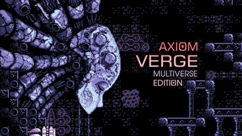 Axiom verge multiverse Continuara.org