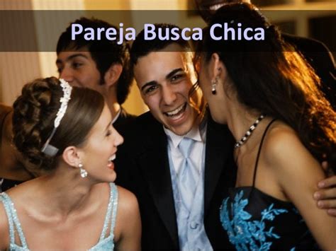 Pareja busca chica Continuara.org