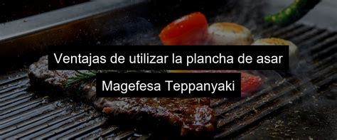Plancha asar magefesa Continuara.org